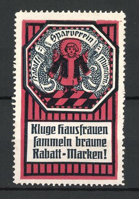 Seller image for Reklamemarke Rabatt-Sparverein Mnchen, Kluge Hausfrauen sammeln braune Marken, Mnchner Kindl for sale by Bartko-Reher