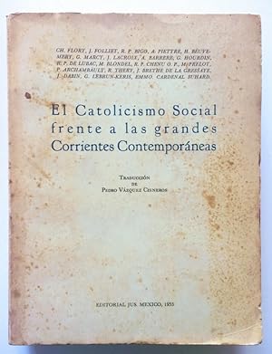 Seller image for El Catolicismo Social Frente A Las Grandes Corrientes Contemporneas for sale by Guido Soroka Bookseller