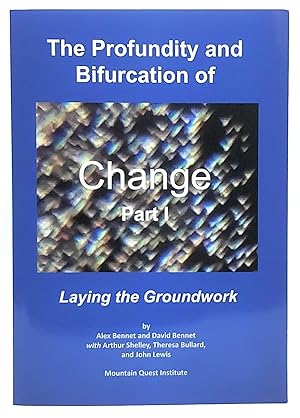 Seller image for The Profundity and Bifurcation of Change Part 1: Laying the Groundwork for sale by Underground Books, ABAA