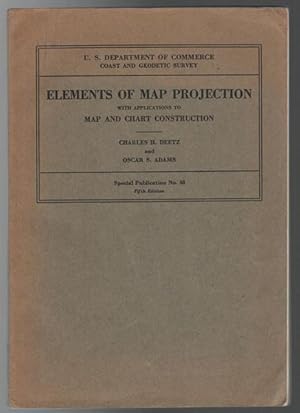 Bild des Verkufers fr Elements of Map projection with Applications to Map and Chart Construction. U. S. Department of Commerce. Special Publication No. 68. zum Verkauf von Time Booksellers