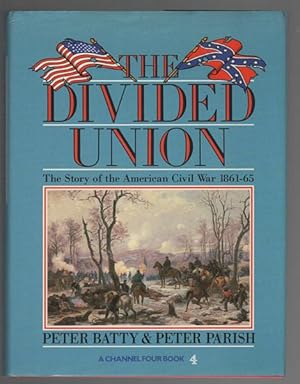 Bild des Verkufers fr The Divided Union. The Story of the American Civil War, 1861-65. zum Verkauf von Time Booksellers