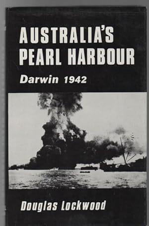 Seller image for Australia's Pearl Harbour. Darwin, 1942. for sale by Time Booksellers