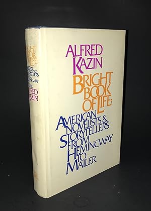 Seller image for Bright Book of Life: American Novelists and Storytellers from Hemingway to Mailer (First Edition) for sale by Dan Pope Books