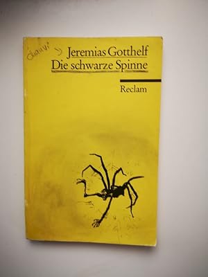 Bild des Verkufers fr Die schwarze Spinne : Erzhlung. Anm. von Wolfgang Mieder / Reclams Universal-Bibliothek ; Nr. 6489 zum Verkauf von Antiquariat-Fischer - Preise inkl. MWST