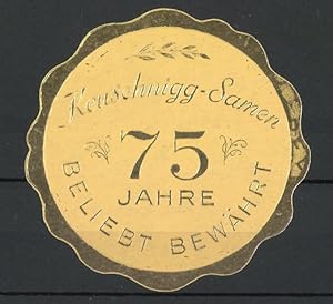 Seller image for Prge-Reklamemarke Keuschnigg-Samen, 75 Jahre Jubilum for sale by Bartko-Reher