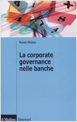 Bild des Verkufers fr La corporate governance nelle banche. zum Verkauf von FIRENZELIBRI SRL