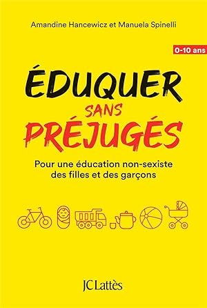 éduquer sans préjugés ; pour une éducation non-sexiste des filles et des garçons