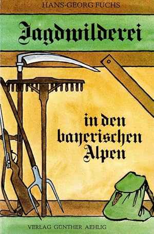 Jagdwilderei in den bayerischen Alpen