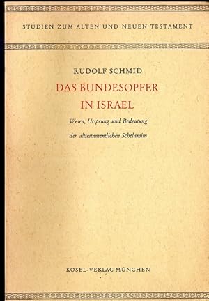 Image du vendeur pour Das Bundesopfer in Israel. Wesen, Ursprung und Bedeutung der alttestamentlichen Schelamim. Studien zum Alten und Neuen Testament. Band IX. mis en vente par Versandantiquariat Sylvia Laue