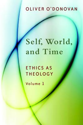 Seller image for Self, World, and Time, Volume 1: Ethics as Theology: An Induction (Paperback or Softback) for sale by BargainBookStores