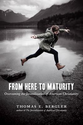 Seller image for From Here to Maturity: Overcoming the Juvenilization of American Christianity (Paperback or Softback) for sale by BargainBookStores