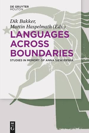 Bild des Verkufers fr Languages Across Boundaries : Studies in Memory of Anna Siewierska zum Verkauf von AHA-BUCH GmbH
