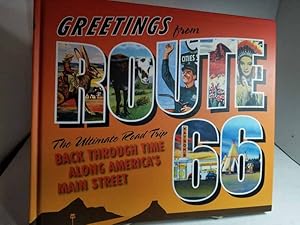 Seller image for Greetings from Route 66 The Ultimate Road Trip Back through Time Along America's Main Street for sale by Hammonds Antiques & Books