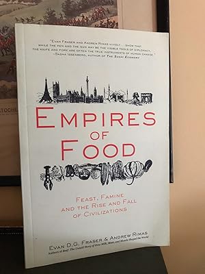 Seller image for Empire of Food, Feast, Famine, and the Rise and Fall of Civilization for sale by GoldBookShelf