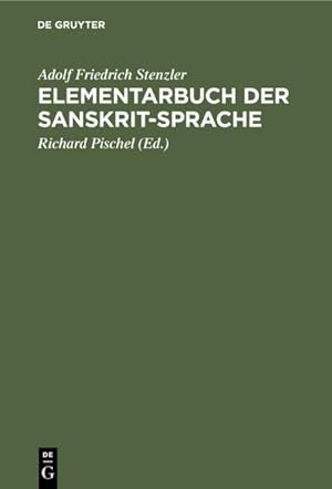 Bild des Verkufers fr Elementarbuch der Sanskrit-Sprache : (Grammatik. Texte. Wrterbuch) zum Verkauf von AHA-BUCH GmbH