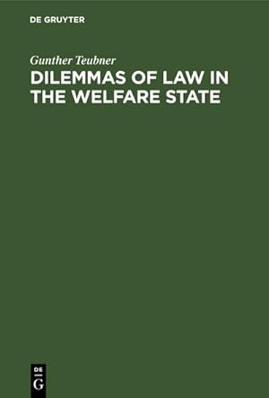 Bild des Verkufers fr Dilemmas of Law in the Welfare State zum Verkauf von AHA-BUCH GmbH