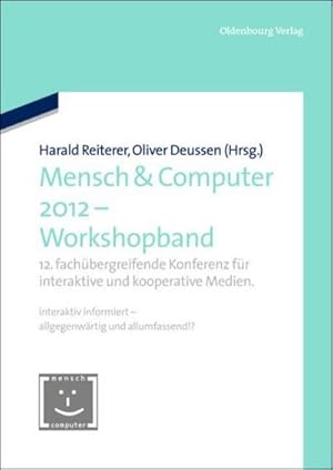 Seller image for Mensch & Computer 2012 - Workshopband : 12. fachbergreifende Konferenz fr interaktive und kooperative Medien. for sale by AHA-BUCH GmbH