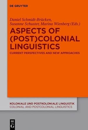 Bild des Verkufers fr Aspects of (Post)Colonial Linguistics : Current Perspectives and New Approaches zum Verkauf von AHA-BUCH GmbH