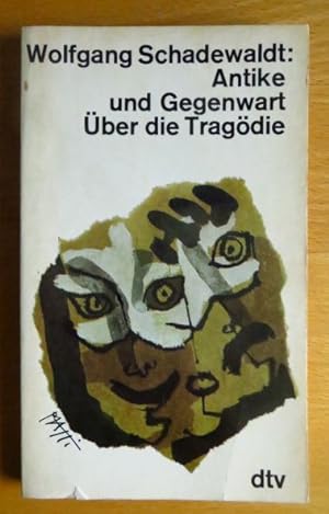 Antike und Gegenwart : Über die Tragödie. dtv[-Taschenbücher] ; 342