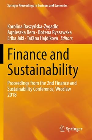 Bild des Verkufers fr Finance and Sustainability : Proceedings from the 2nd Finance and Sustainability Conference, Wroclaw 2018 zum Verkauf von AHA-BUCH GmbH