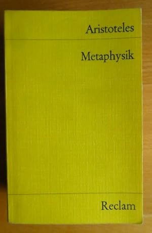 Metaphysik : Schr. zur ersten Philosophie. Aristoteles. Übers. u. hrsg. von Franz F. Schwarz / Re...