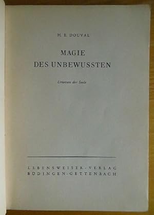 Magie des Unbewussten : Urwesen d. Seele.