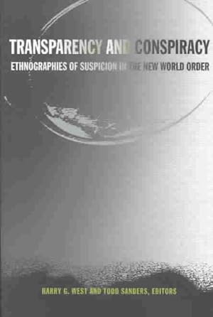 Seller image for Transparency and Conspiracy : Ethnographies of Suspicion in the New World Order for sale by GreatBookPrices