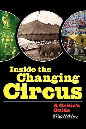 Immagine del venditore per Inside the Changing Circus: A Critic's Guide venduto da WeBuyBooks