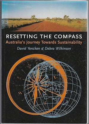 Bild des Verkufers fr RESETTING THE COMPASS. Australia's Journey Towards Sustainability zum Verkauf von BOOK NOW