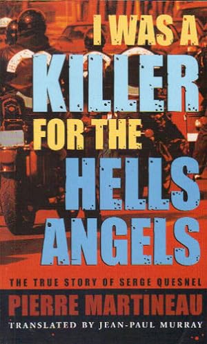 Seller image for I WAS A KILLER FOR THE HELLS ANGELS for sale by Black Stump Books And Collectables