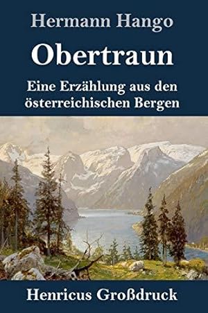 Seller image for Obertraun (Grodruck): Eine Erzhlung aus den sterreichischen Bergen for sale by WeBuyBooks