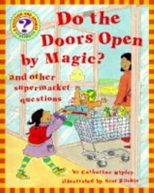 Bild des Verkufers fr Do the Doors Open by Magic? (Question & Answer Storybooks) zum Verkauf von WeBuyBooks