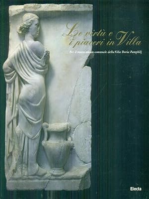 Seller image for Le virtu' e i piaceri in villa for sale by Miliardi di Parole