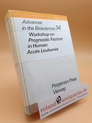 Seller image for Workshop on Prognostic Factors in Human Acute Leukemia (Advances in the Biosciences 14) for sale by Roland Antiquariat UG haftungsbeschrnkt