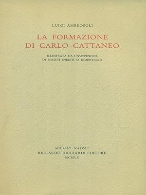 Imagen del vendedor de La formazione di Carlo Cattaneo a la venta por Miliardi di Parole