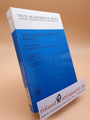 Bild des Verkufers fr Sozialpsychiatrische Praxis : e. Einf. fr med. u. psychosoziale Berufe. zum Verkauf von Roland Antiquariat UG haftungsbeschrnkt