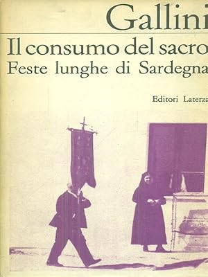 Image du vendeur pour Il consumo del sacro. Feste lunghe di Sardegna mis en vente par Miliardi di Parole