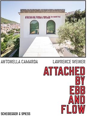 Immagine del venditore per Lawrence Weiner : Attached by Ebb and Flow venduto da GreatBookPrices