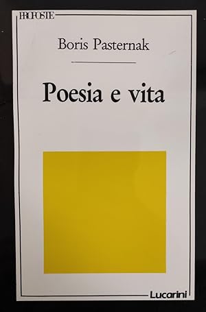 POESIA E VITA. LETTERE A SCRITTURI, POETI E UOMINI DI CULTURA ED ALLA MOGLIE ZINALDA NEJGAUZ