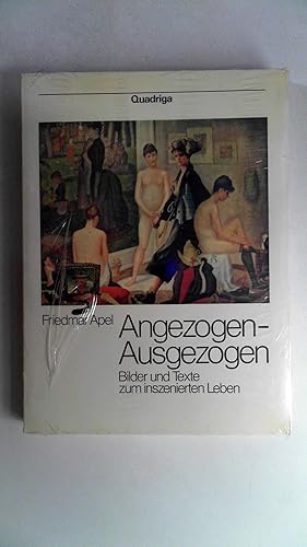 Bild des Verkufers fr Angezogen - Ausgezogen. Bilder und Texte zum inszenierten Leben. Softcover zum Verkauf von Antiquariat Maiwald