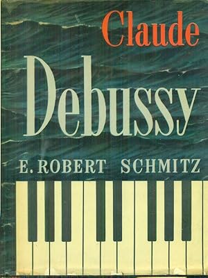 Seller image for Claude Debussy for sale by Miliardi di Parole