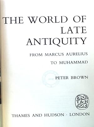 World of Late Antiquity. From Marcus Aurelius to Muhammad;