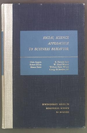 Seller image for Social Science Approaches to Business Behavior. for sale by books4less (Versandantiquariat Petra Gros GmbH & Co. KG)