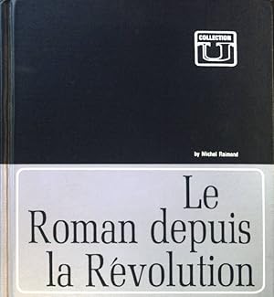 Bild des Verkufers fr Le Roman depuis la Rvolution; Collection U. Lettres Francaises; Band 1; zum Verkauf von books4less (Versandantiquariat Petra Gros GmbH & Co. KG)