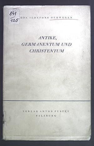 Bild des Verkufers fr Antike, Germanentum und Christentum. Drei Vorlesungen. Bcherei der Salzburger Hochschulwochen Band 1. zum Verkauf von books4less (Versandantiquariat Petra Gros GmbH & Co. KG)