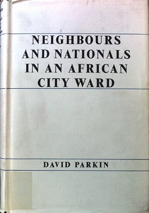 Bild des Verkufers fr Neighbours and Nationals in an African City Ward; zum Verkauf von books4less (Versandantiquariat Petra Gros GmbH & Co. KG)