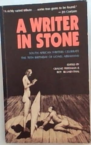 Immagine del venditore per A Writer in Stone: South African Writers Celebrate the 70th Birthday of Lionel Abrahams venduto da Chapter 1