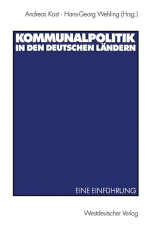 Immagine del venditore per Kommunalpolitik in den deutschen Lndern: Eine Einfhrung venduto da Gerald Wollermann