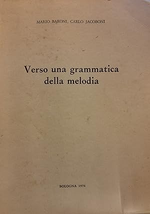 Seller image for VERSO UNA GRAMMATICA DELLA MELODIA for sale by LIBRERIA ALDROVANDI