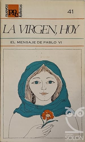 La Virgen, hoy. El mensaje de Pablo VI